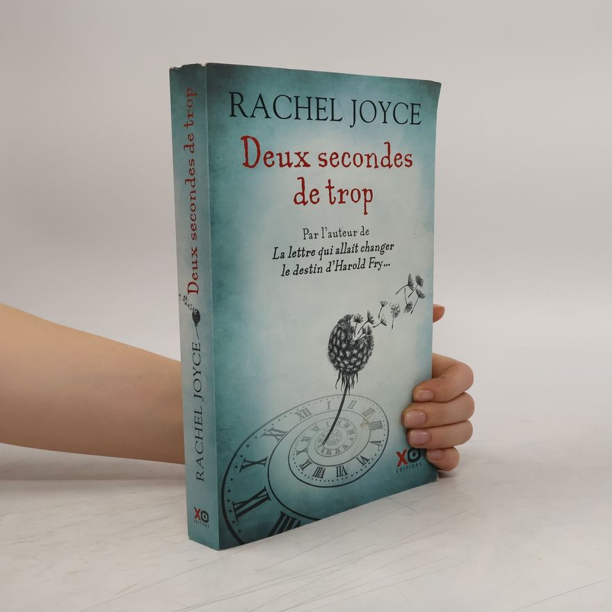 Rachel Joyce Deux secondes de trop