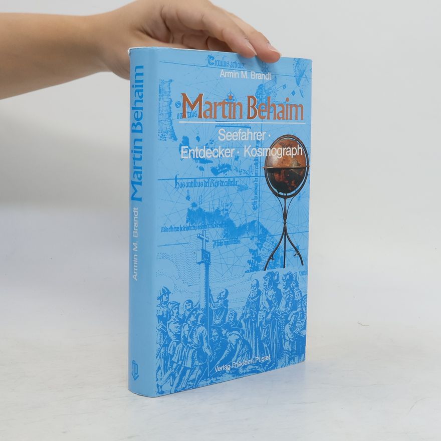 Armin M. Brandt Martin Behaim