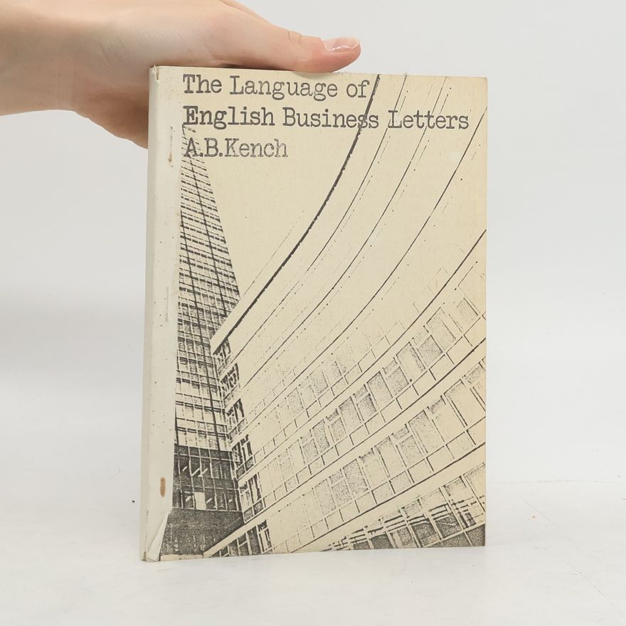 A. B. Kench The Language of English Business Letters