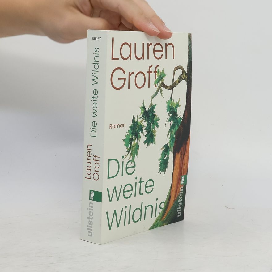 Lauren Groff Die weite Wildnis
