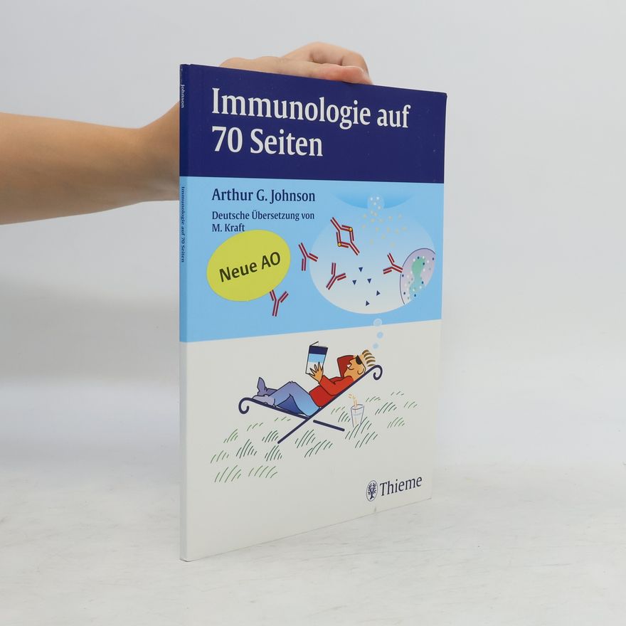 Arthur G. Johnson Immunologie auf 70 Seiten