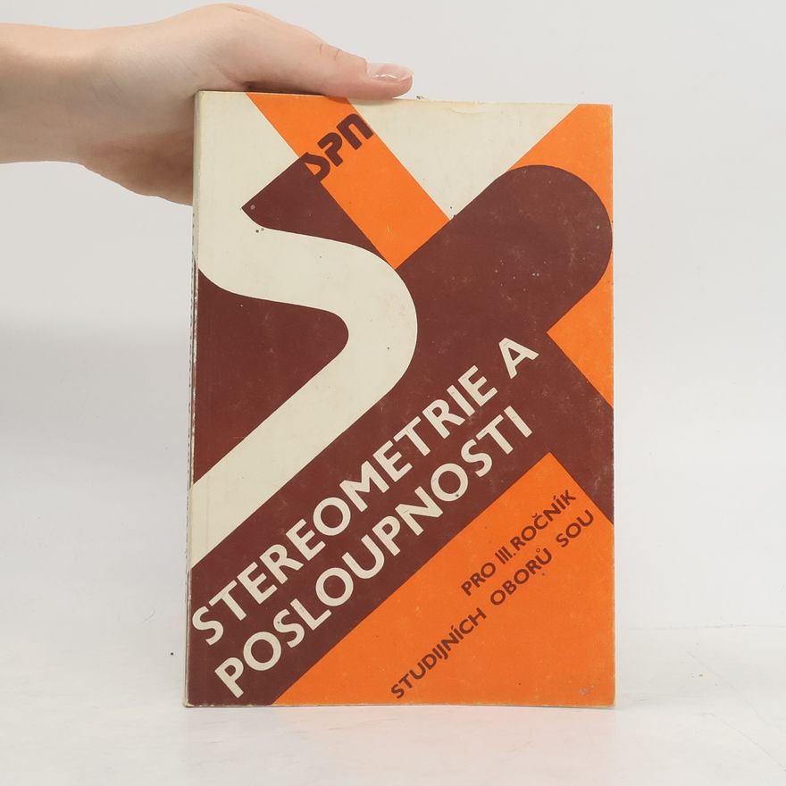 Oldřich Odvárko Steteometrii a posloupnosti pro III. ročník studijních oborů SOU