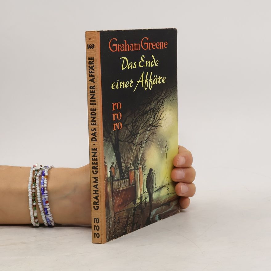 Graham Greene Das Ende einer Affäre
