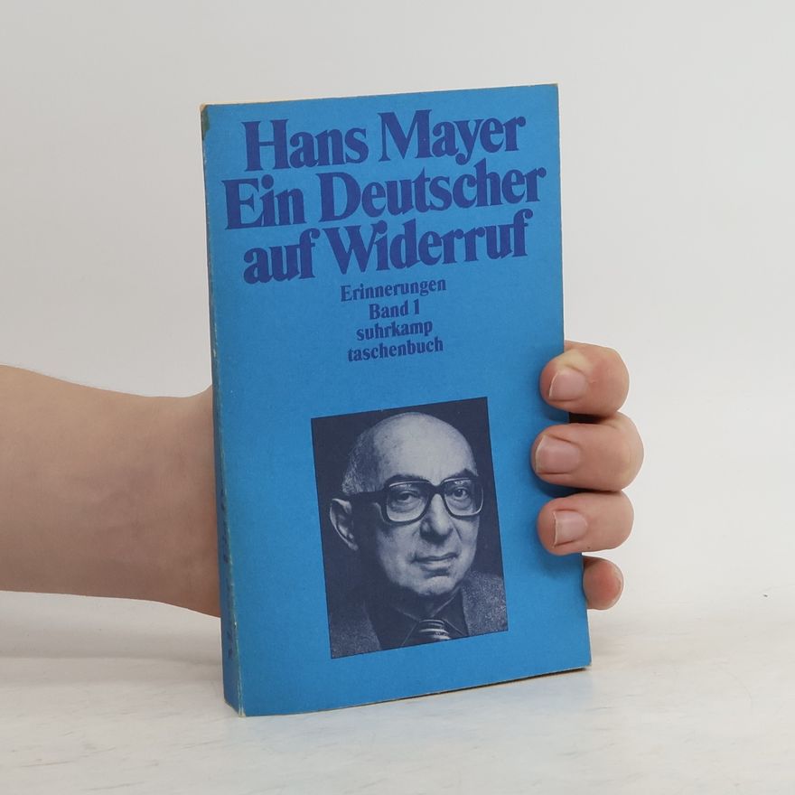 Hans Mayer Ein Deutscher auf Widerruf Erinnerungen. Band I