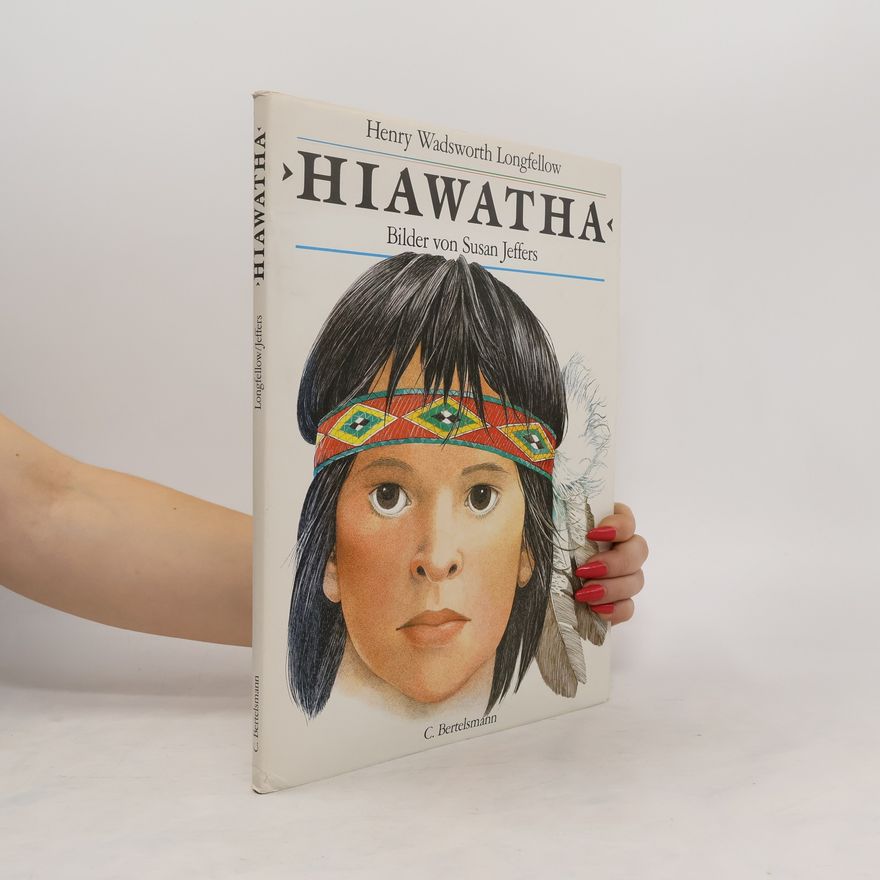 Henry Wadsworth Longfellow Hiawatha