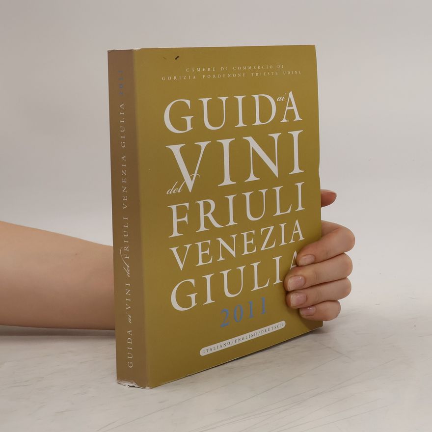 Autorenkollektiv Guida del vini Friuli, Venezia, Giulia 2011