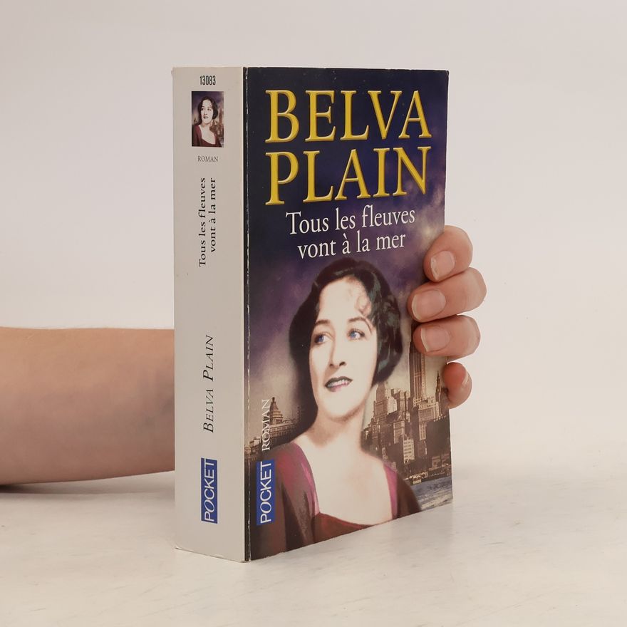 Belva Plain Tous les fleuves vont à la mer