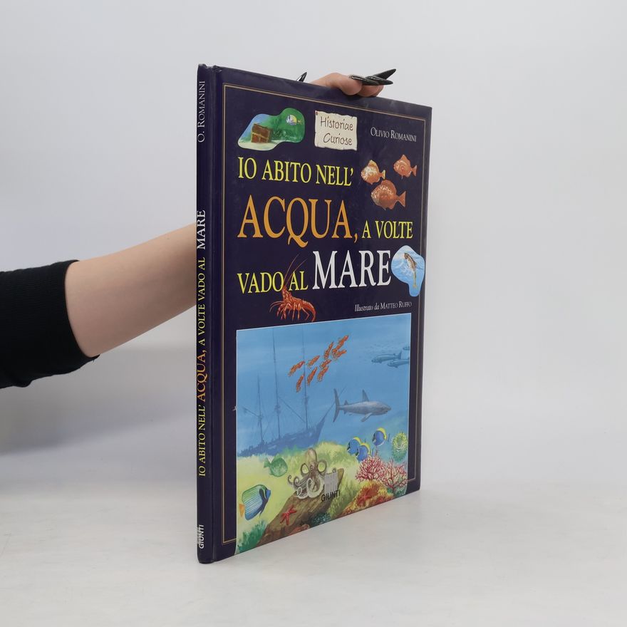 Matteo Ruffo Historiae Curiose: Io abito nell'acqua, a volte vado al mare