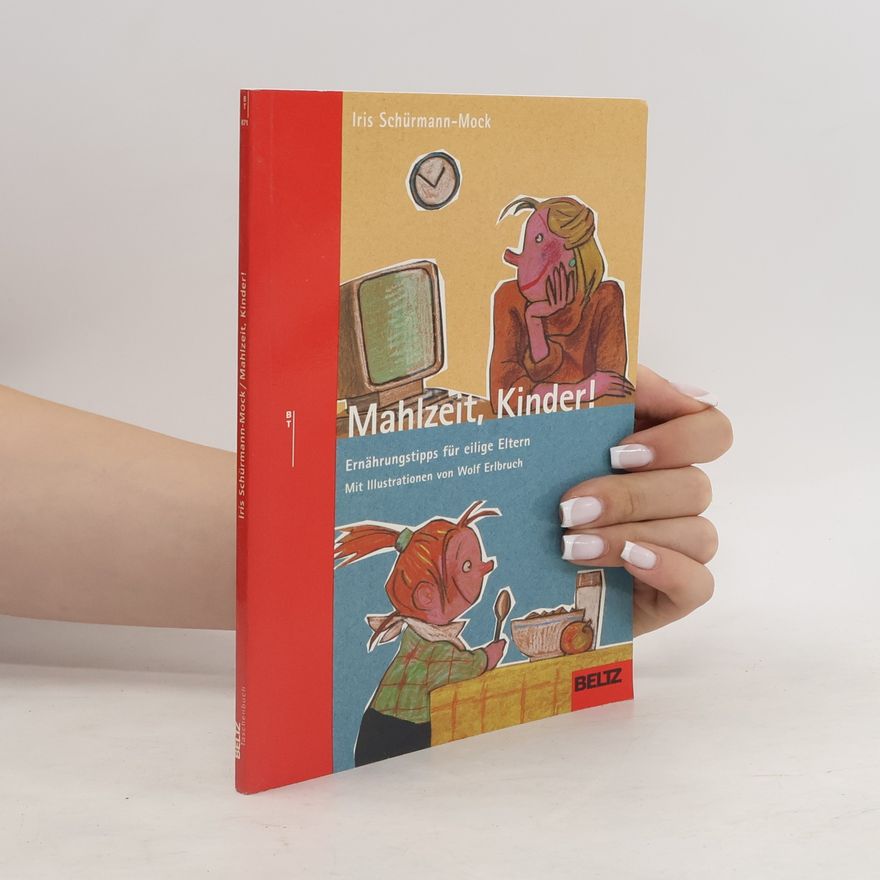Iris Schürmann-Mock Mahlzeit, Kinder!