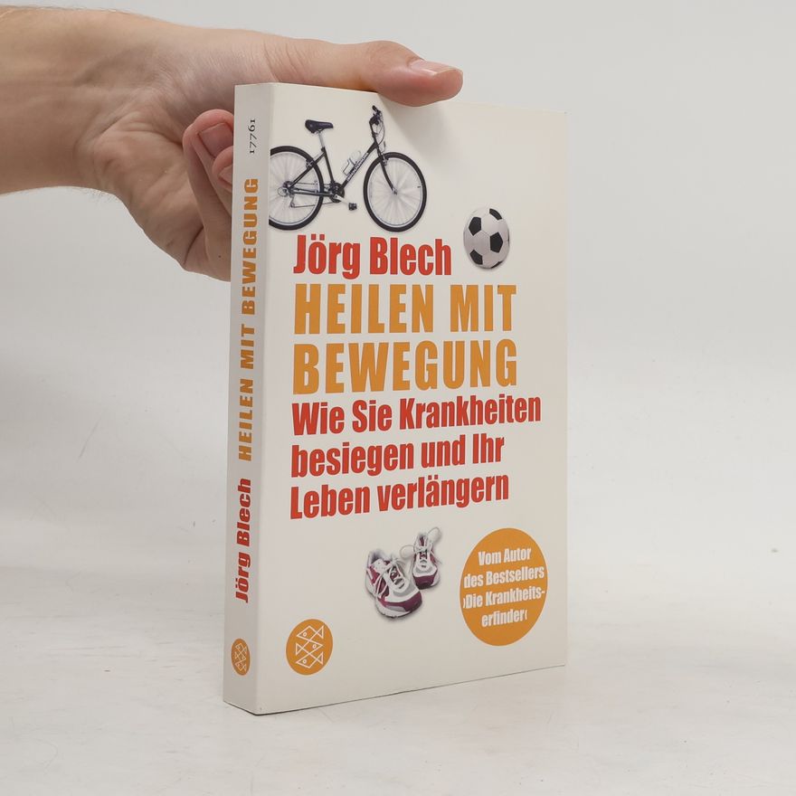 Jörg Blech Heilen mit Bewegung
