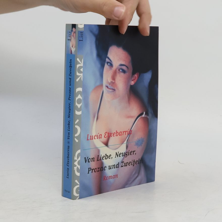 Lucía Etxebarria Von Liebe, Neugier, Prozac und Zweifeln
