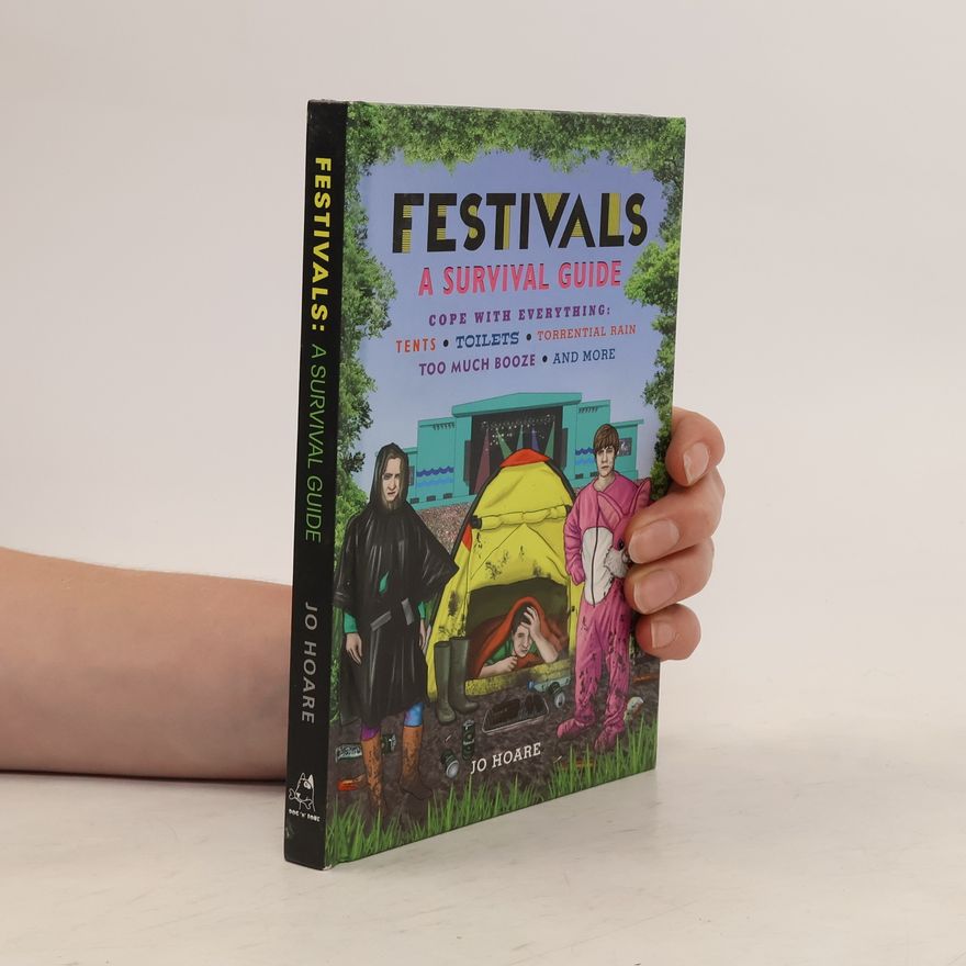 Jo Hoare Festivals: A Survival Guide