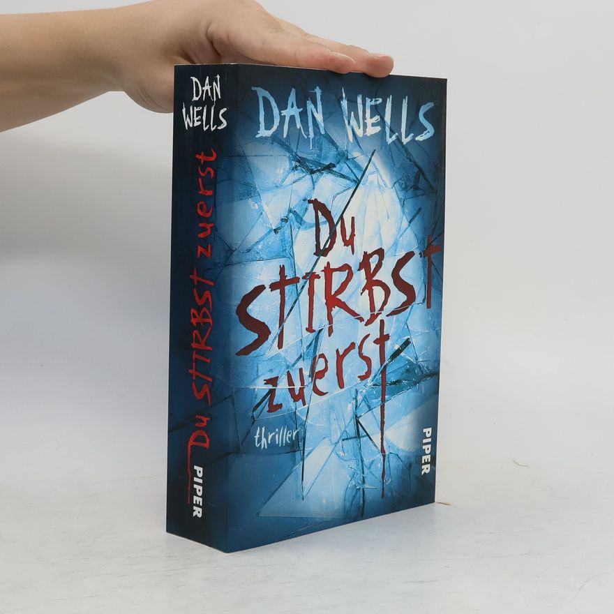 Dan Wells Du stirbst zuerst