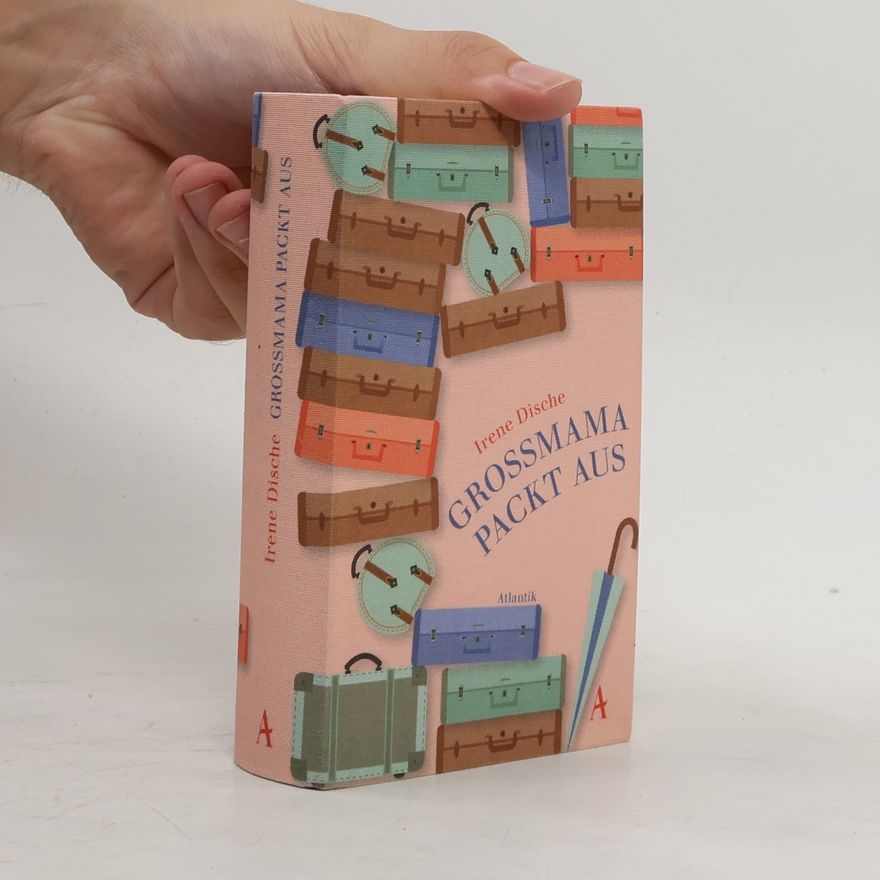 Irene Dische Großmama packt aus