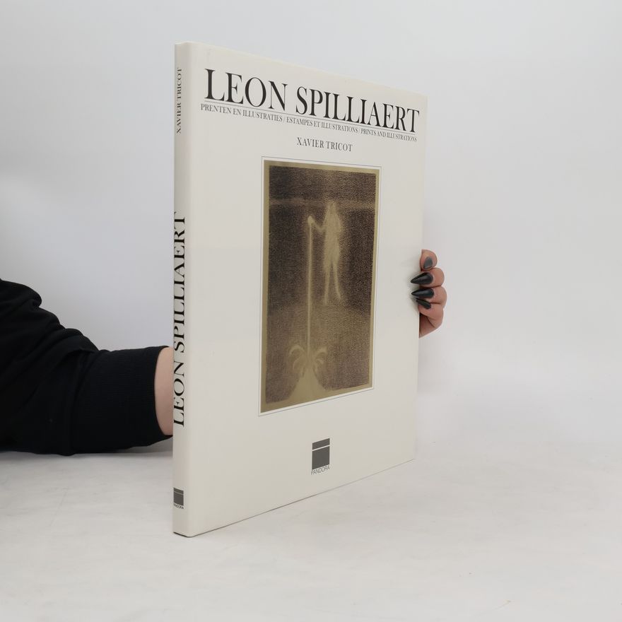 Xavier Tricot Leon Spilliaert : Prenten En Illustraties / Estampes et Illustrations / Prints and Illustrations