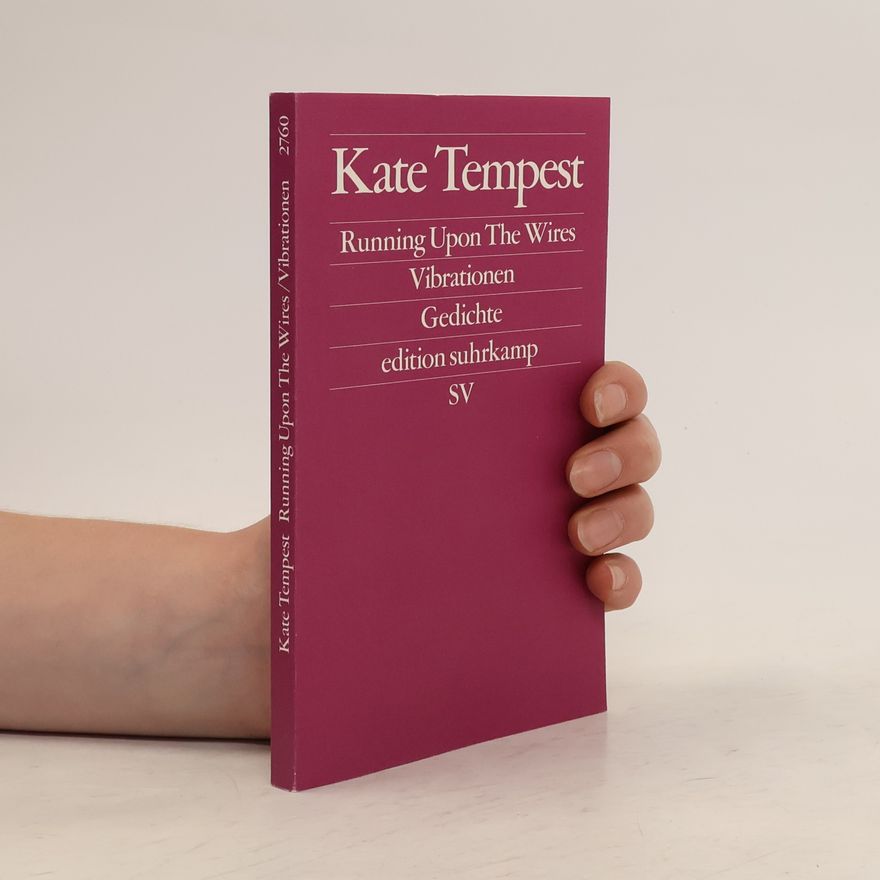 Kae Tempest Edition Suhrkamp: Running Upon The Wires / Vibrationen