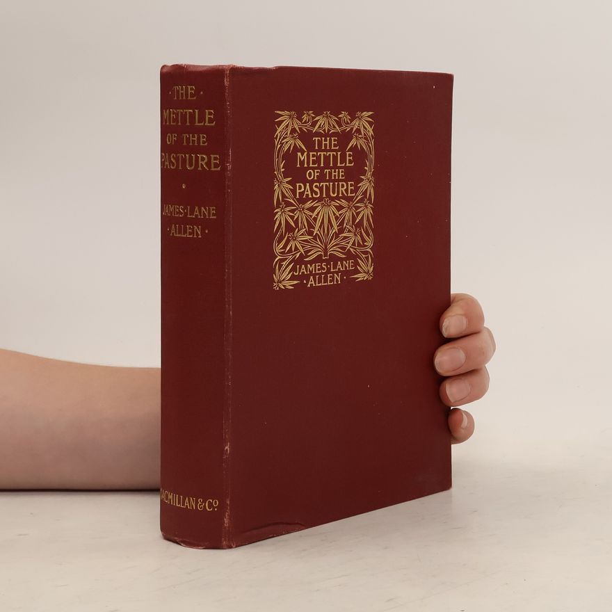 James Lane Allen The Mettle of the Pasture