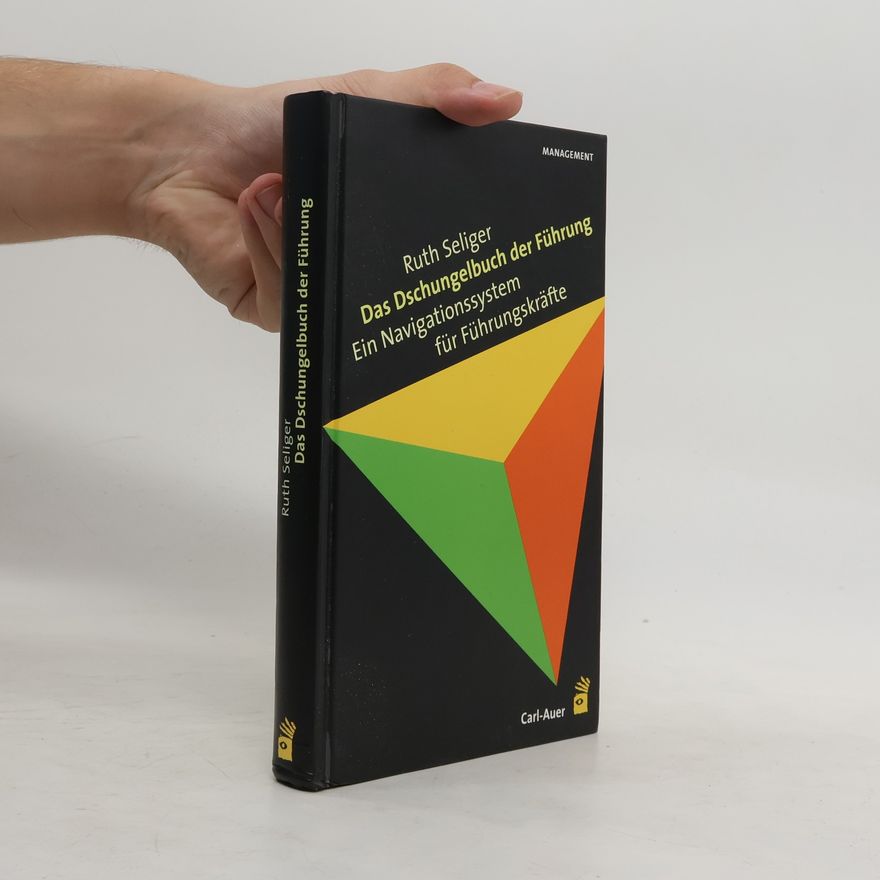 Ruth Seliger Das Dschungelbuch der Führung