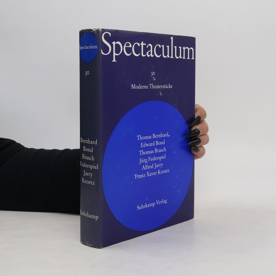 Jürg Federspiel Spectaculum 30. Sechs moderne Theaterstücke