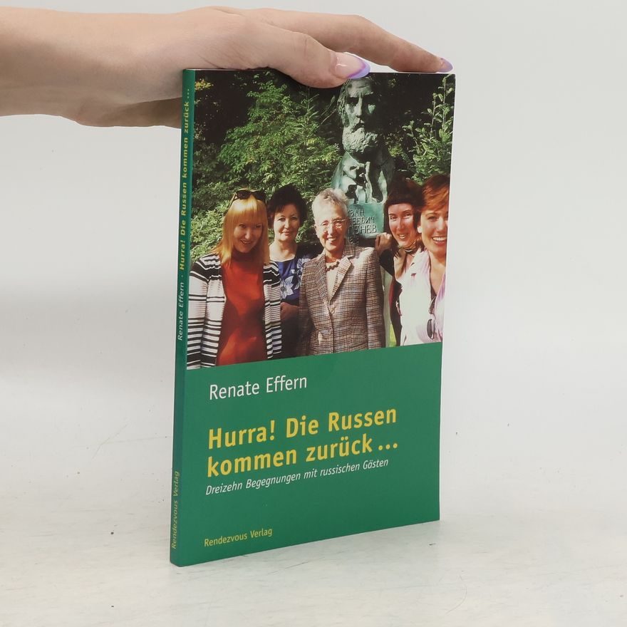 Renate Effern Hurra! Die Russen kommen zurück ...