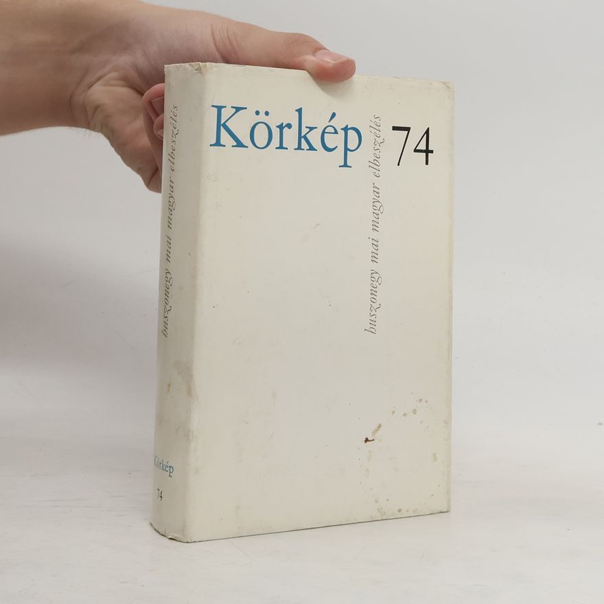 Csaba Sík Körkép 74 : huszonegy mai magyar elbeszélés