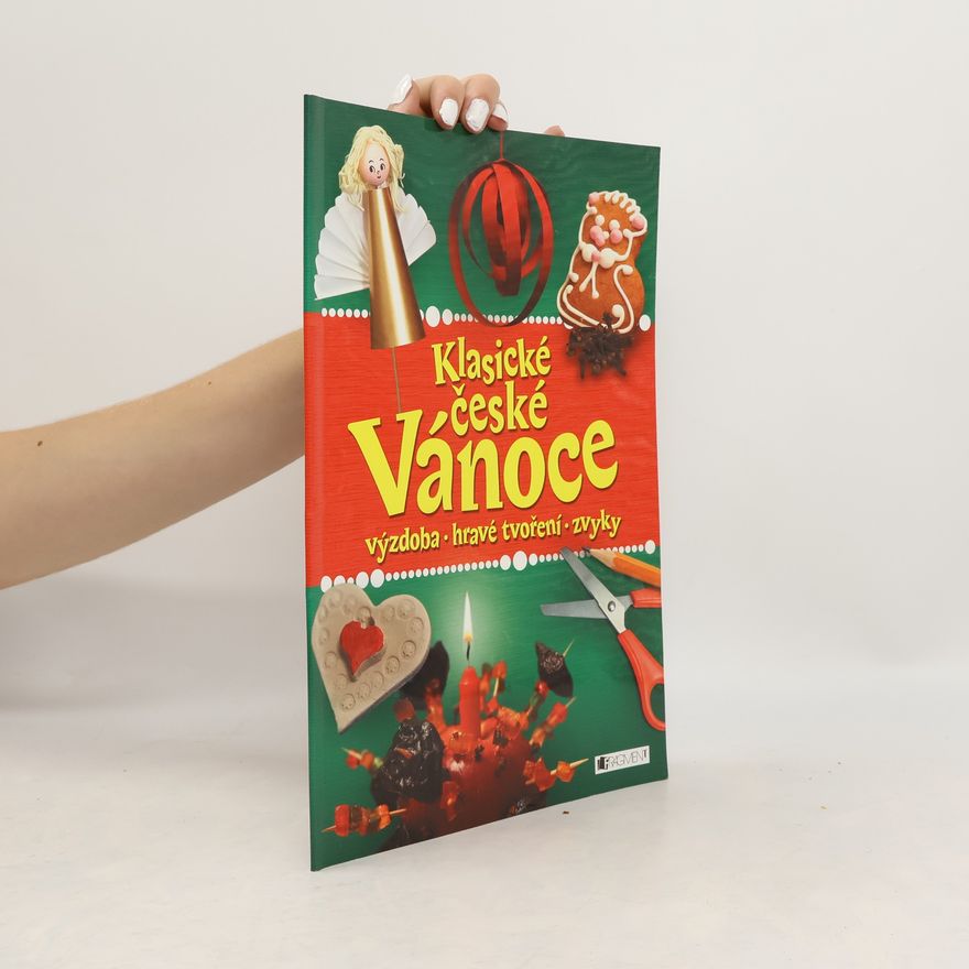 Collectif d'auteurs Klasické české Vánoce - výzdoba, hravé tvoření, zvyky