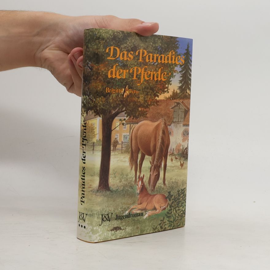 Brigitte Peter Das Paradies der Pferde