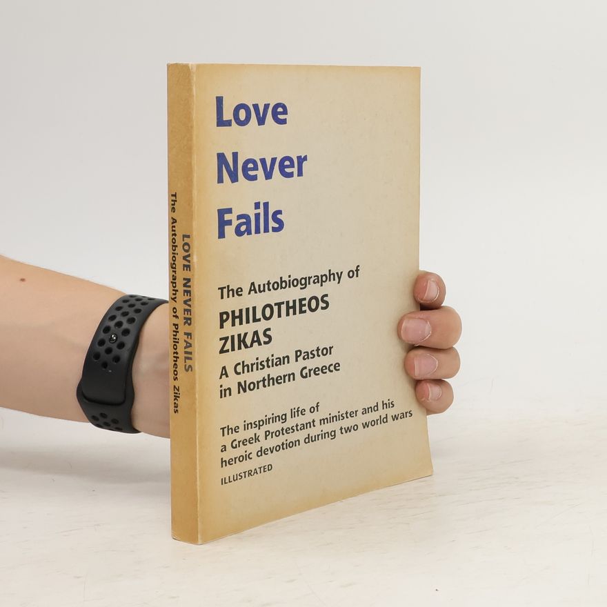 Philotheos Zikas Love Never Fails