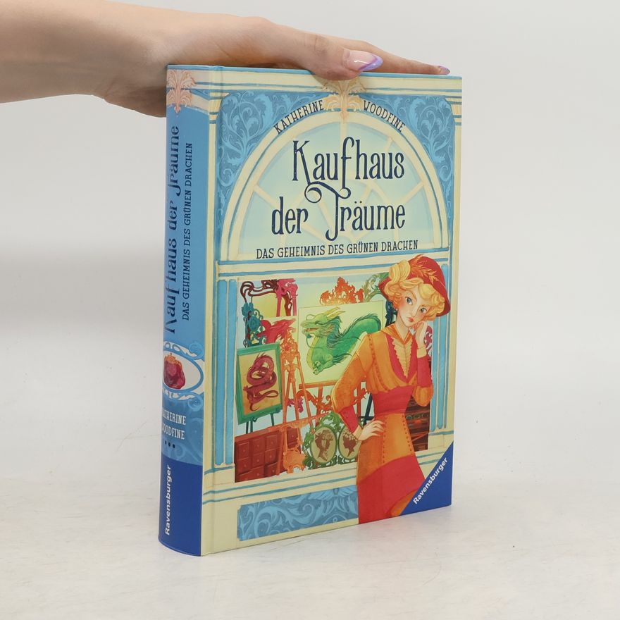 Katherine Woodfine Kaufhaus der Träume - das Geheimnis des grünen Drachen