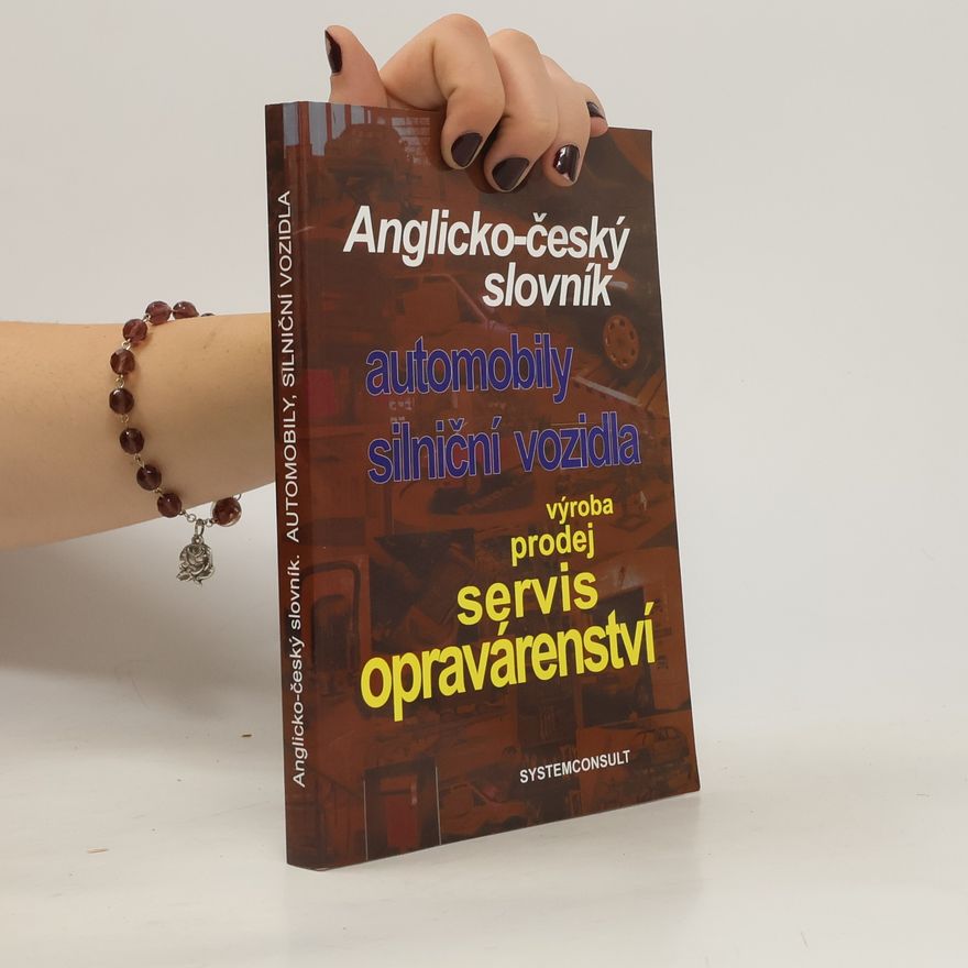 Ivo Machačka Anglicko-český slovník: automobily, silniční vozidla