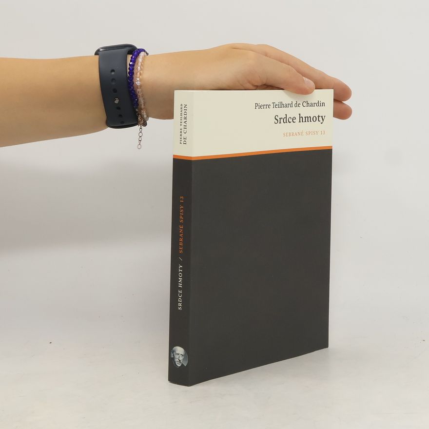 Pierre Teilhard de Chardin Srdce hmoty