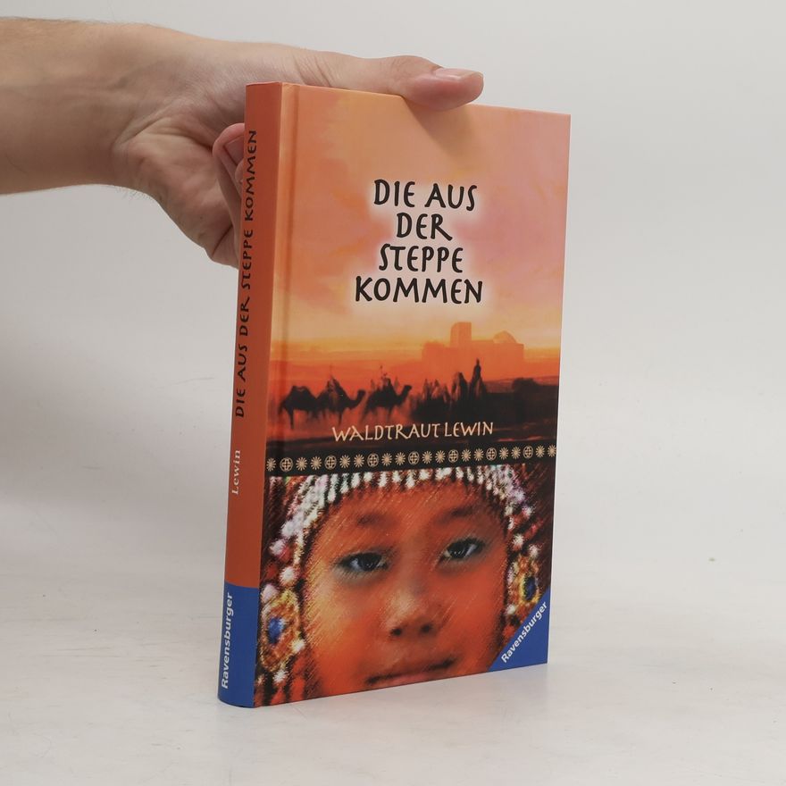 Waltraut Lewin Die aus der Steppe kommen