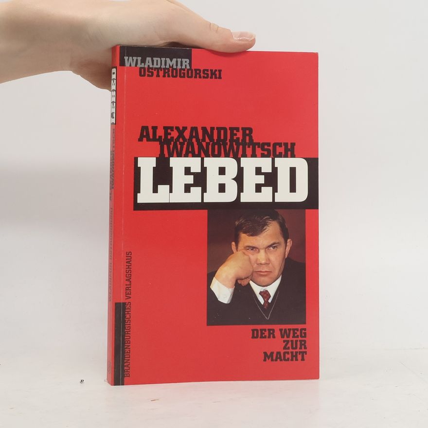 Vladimir M. Ostrogorskij Alexander Iwanowitsch Lebed