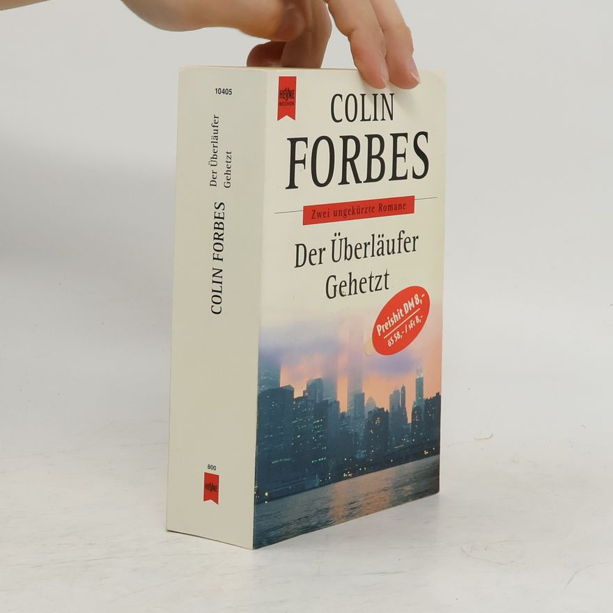 Colin Forbes Der Überläufer. Gehetzt. Zwei ungekürzte Romane