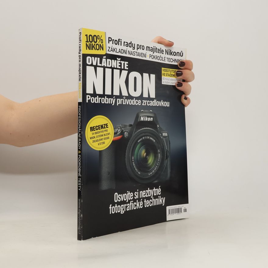 Michael Mánek Ovládněte Nikon : Podrobný průvodce zrcadlovkou