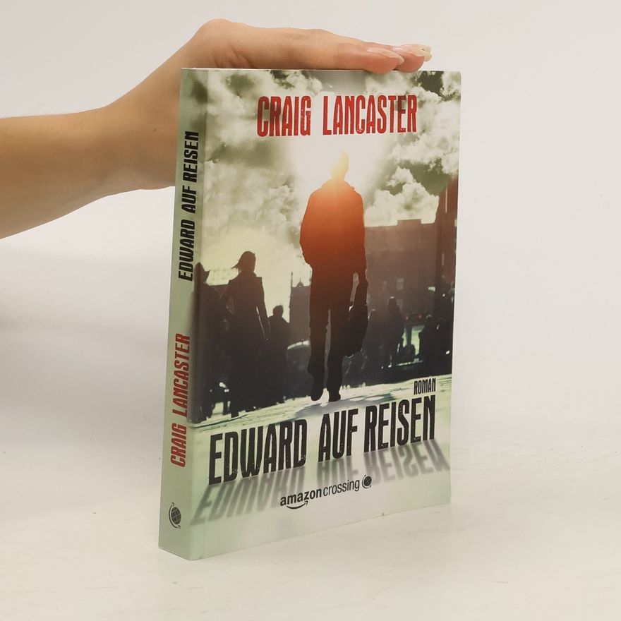 Craig Lancaster Edward auf Reisen