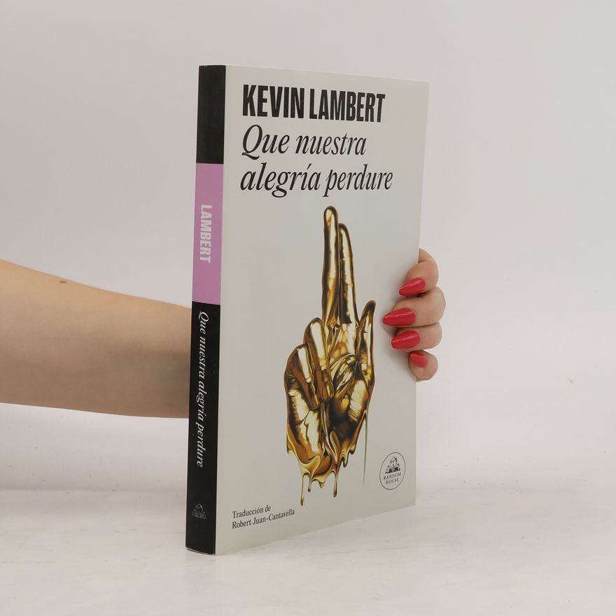 Kevin Lambert Que nuestra alegría perdure