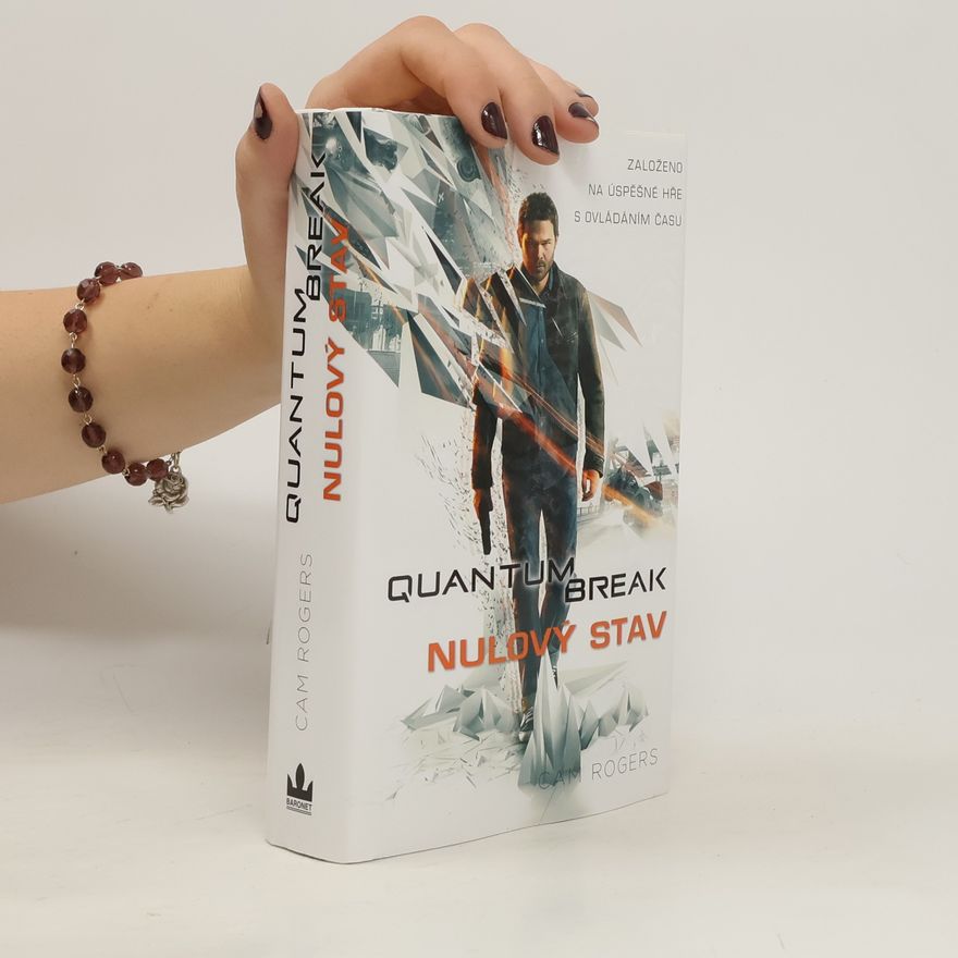 Cameron Rogers Quantum break. Nulový stav