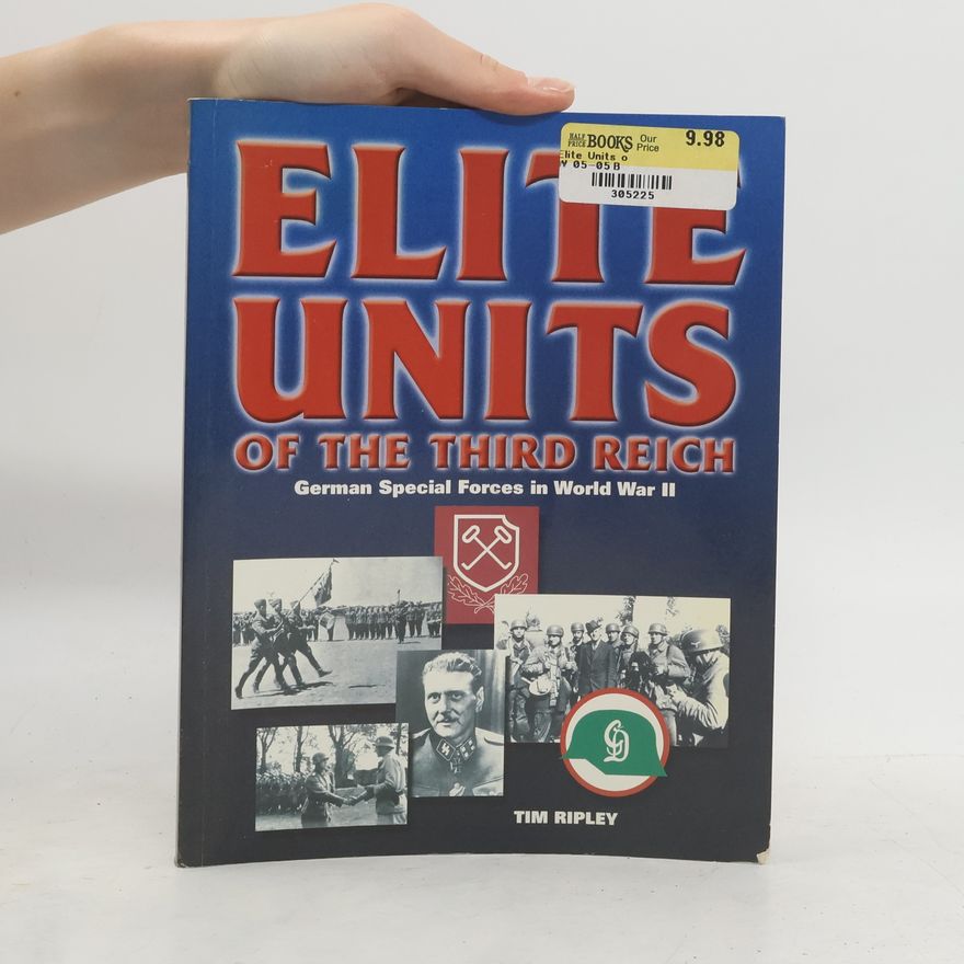 Tim Ripley Elite Units of the Third Reich