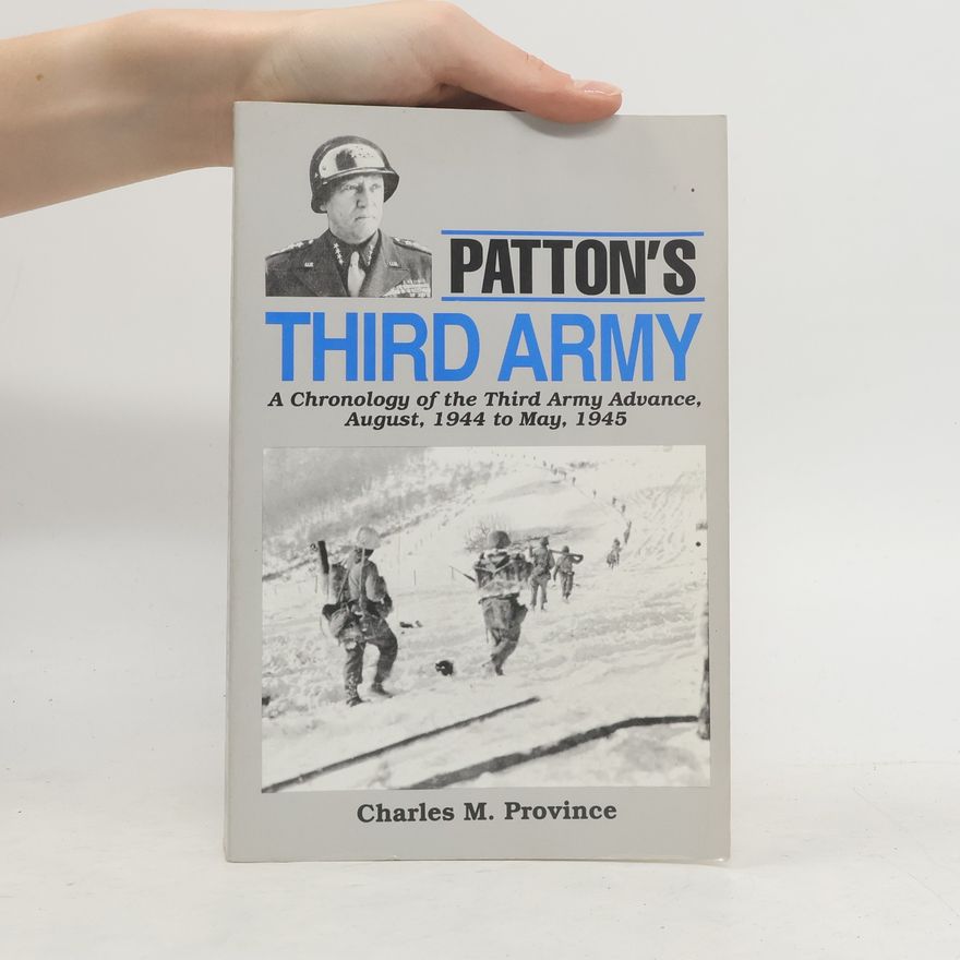 Charles M. Province Patton's Third Army