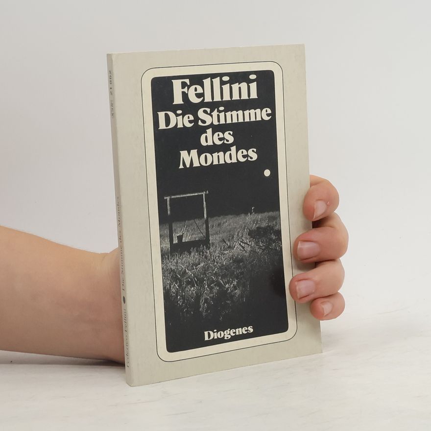 Federico Fellini Die Stimme des Mondes