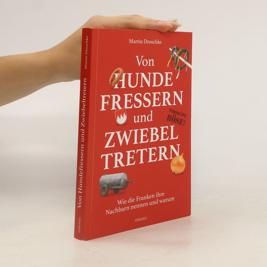 Martin Droschke Von Hundefressern und Zwiebeltretern