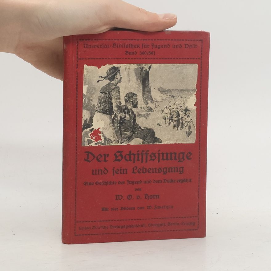 W. O. von Horn Der Schiffsjunge und sein Lebensgang
