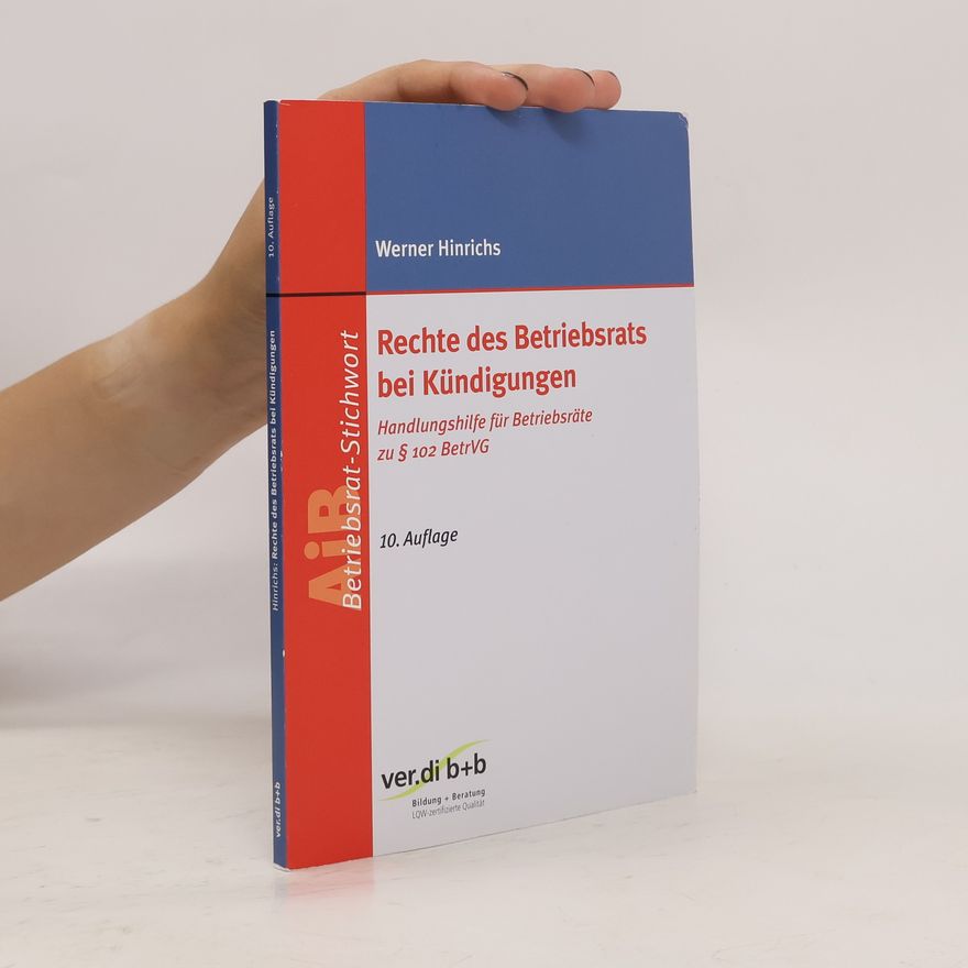 Jens-Werner Hinrichs Rechte des Betriebsrats bei Kündigungen
