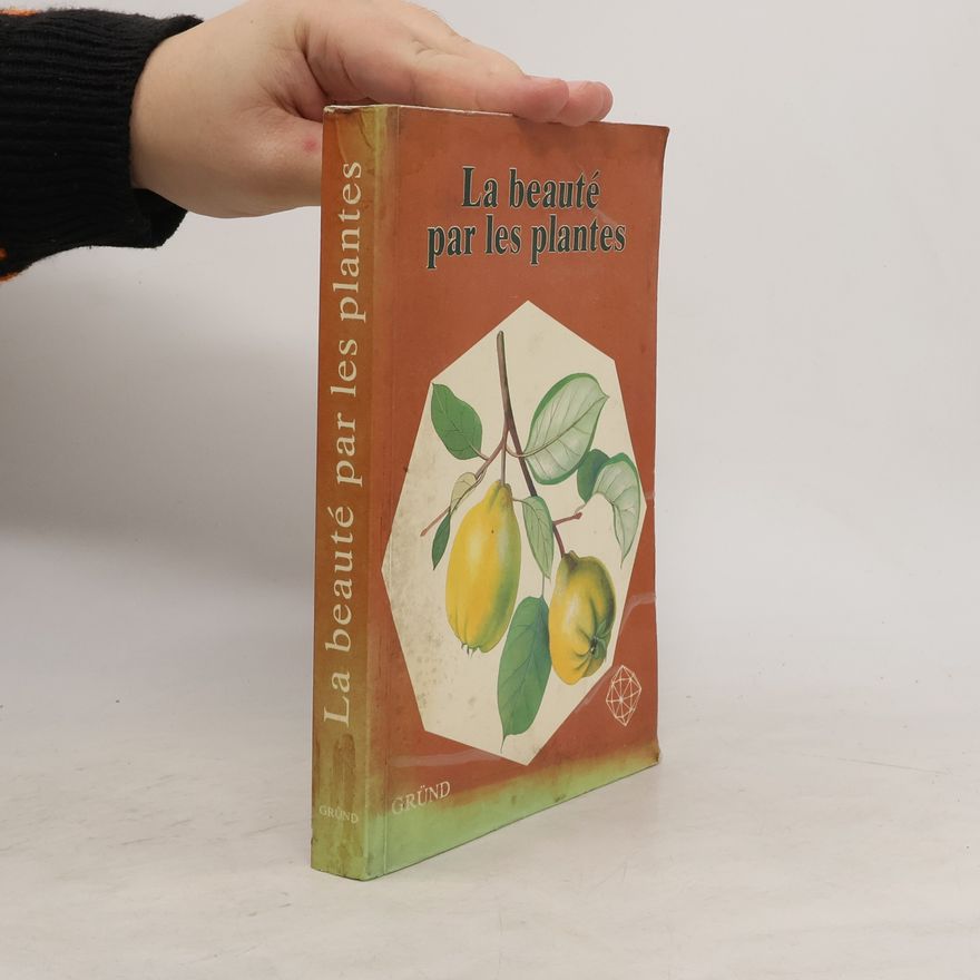 Autores varios La beauté par les plantes