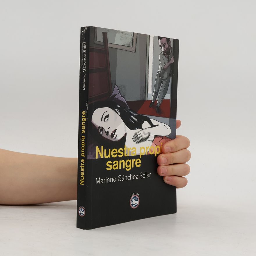 Mariano Sánchez Soler Nuestra propia sangre