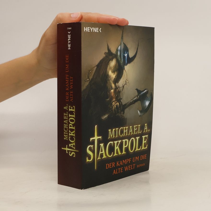 Michael A. Stackpole Der Kampf um die alte Welt