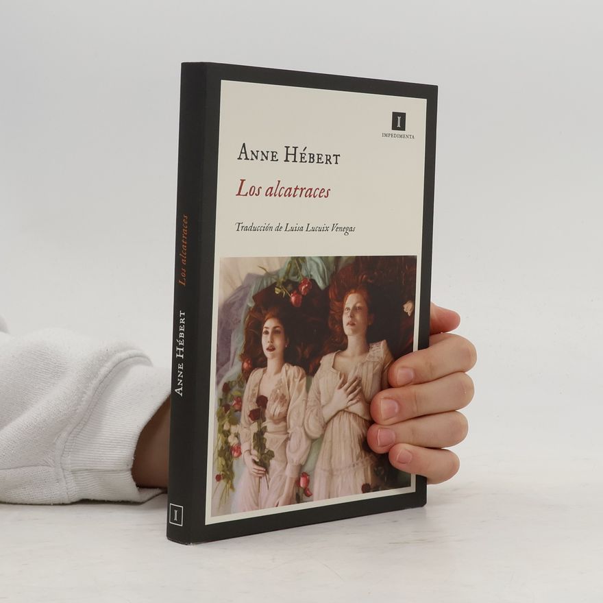 Anne Hébert Los alcatraces