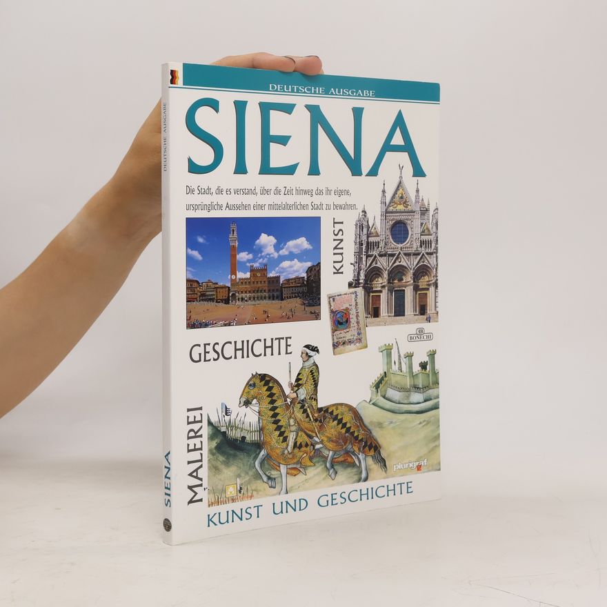 Various authors Siena: Kunst und Geschichte