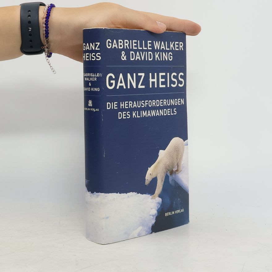 Gabrielle Walker Ganz heiss